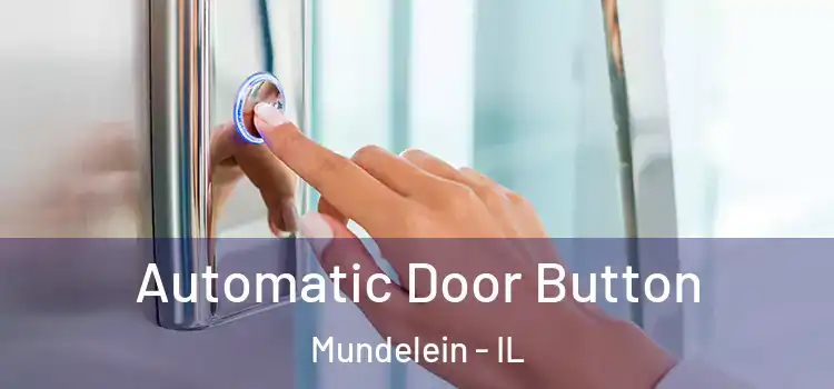 Automatic Door Button Mundelein - IL