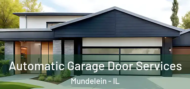  Automatic Garage Door Services Mundelein - IL
