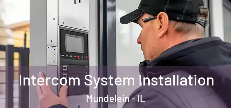 Intercom System Installation Mundelein - IL